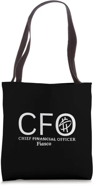CFO to Chief Fiasco Officer Funny Finance Executive Humor Tote Bag