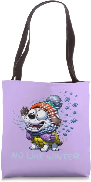 Cold Intolerant Dog, No Like Winter, Freezing Temperatures Tote Bag