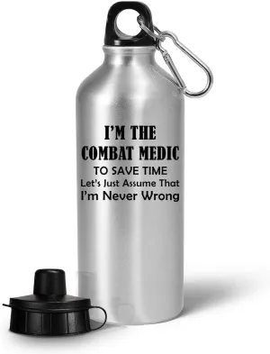 Combat Medic Water Bottle Tumbler Portable Drinkware - Gifts for Field Medics Funny Cute Gag Military Personnel Army Emergency First Aid Trauma Care - Assume Im Never Wrong