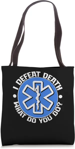 Defeat Death | Emergency Medical Technician | EMT Paramedic Tote Bag
