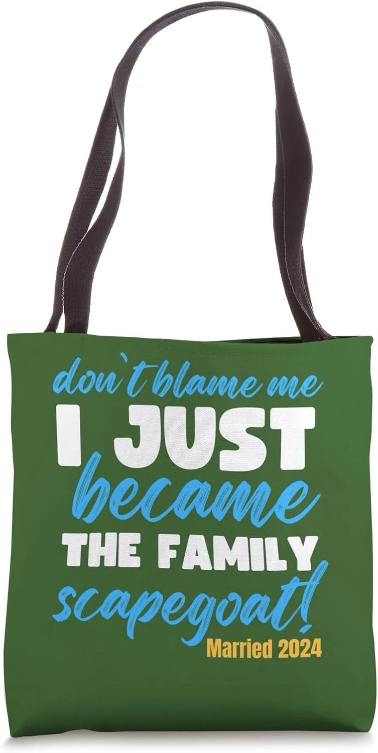Don't Blame Me Just Married 2024 Funny Sarcastic Scapegoat Tote Bag