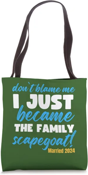 Don't Blame Me Just Married 2024 Funny Sarcastic Scapegoat Tote Bag