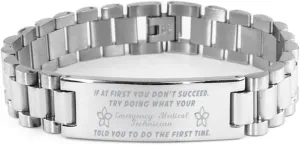 Emergency Medical Technician Bracelet, If at first you don't succeed, try doing what your athletic trainer told you to do the first time., Stainless Steel Courage Inspirational Wristband, Ladder