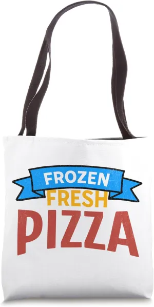 Fresh and frozen pizza Funny contradiction Tote Bag