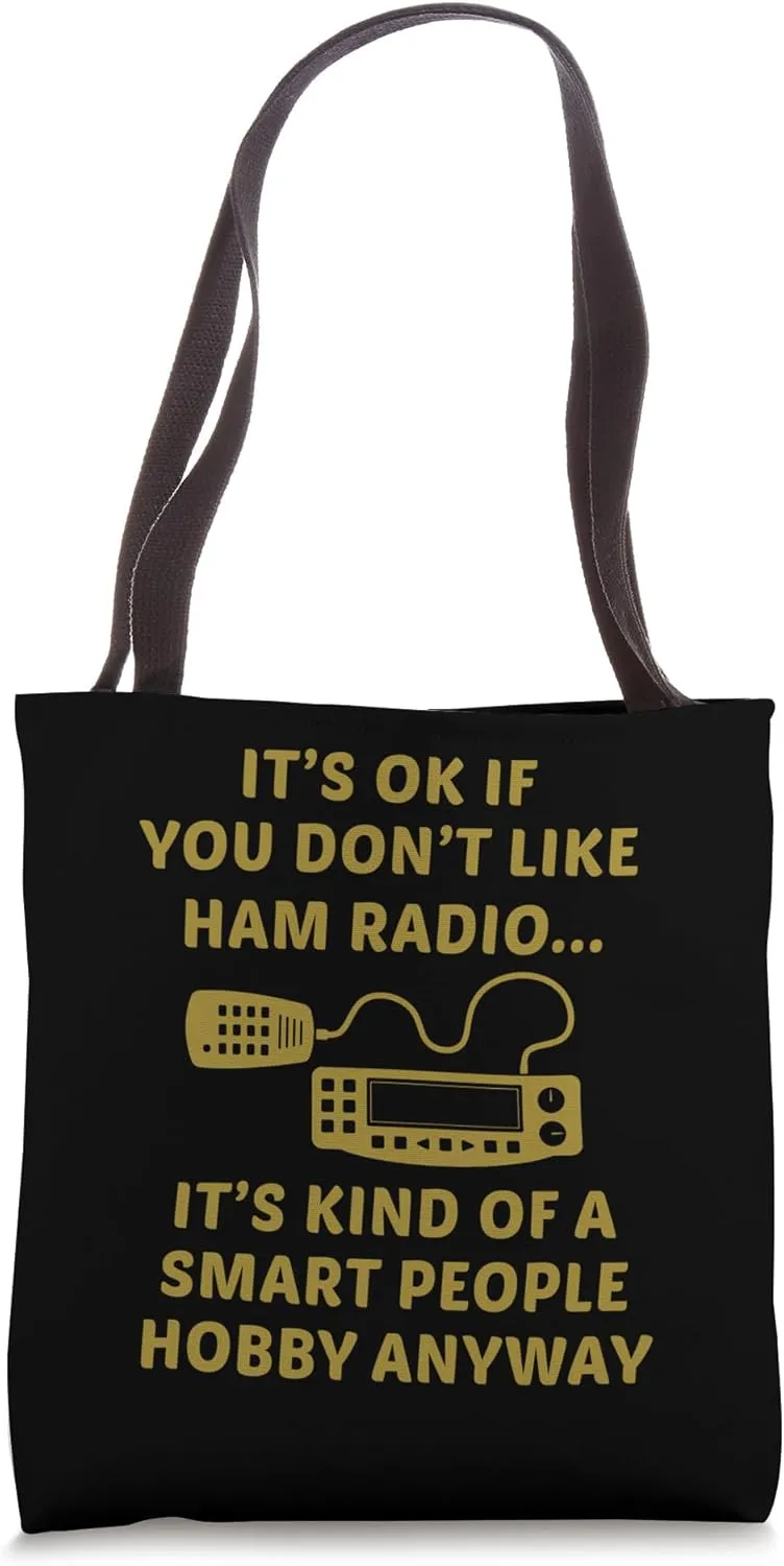 Funny Ham Radio Operator Amateur Radiotelephone Lovers Quote Tote Bag