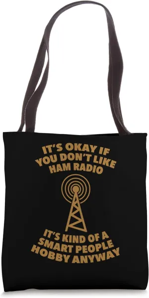 Funny Ham Radio Operator Amateur Radiotelephone Lovers Quote Tote Bag