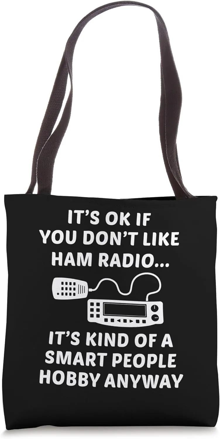 Funny Ham Radio Operator Amateur Radiotelephone Lovers Quote Tote Bag