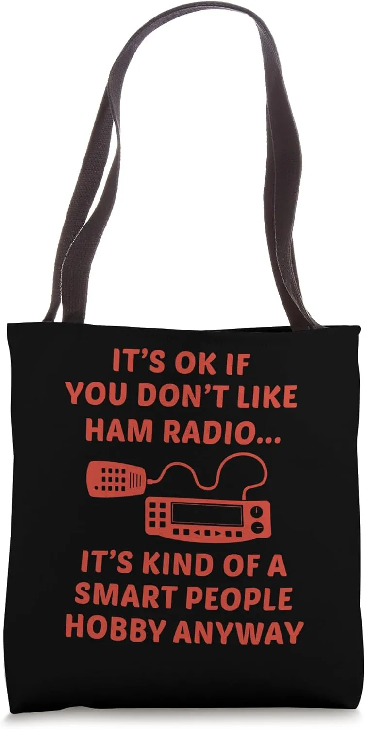 Funny Ham Radio Operator Amateur Radiotelephone Lovers Quote Tote Bag