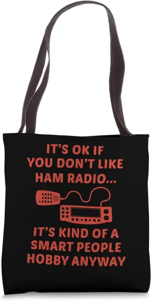 Funny Ham Radio Operator Amateur Radiotelephone Lovers Quote Tote Bag