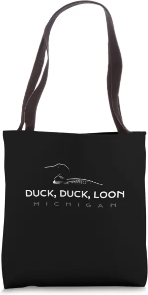 Funny Michigan - Duck Duck Loon - Funny Loon Tote Bag