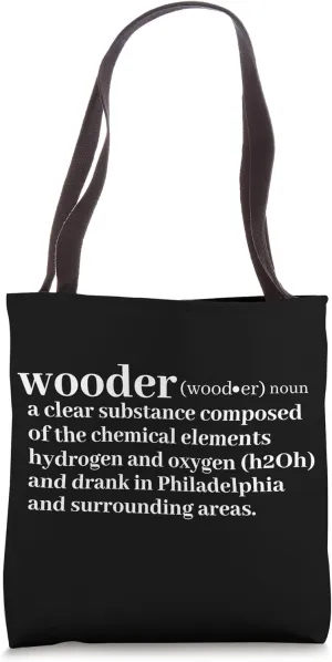 Funny Philadelphia Wooder Definition Philly Slang for Water Tote Bag
