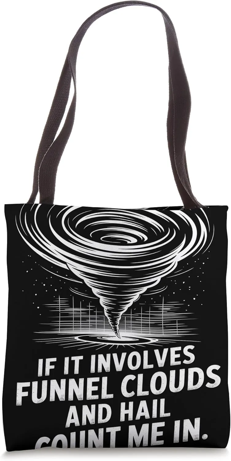 Funny Storm Chaser Meme Meteorology Storm Chasing Tote Bag