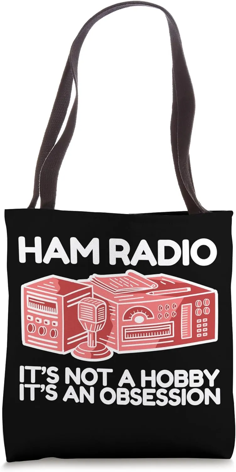 Ham Radio Hobby Obsession Funny Radio Operator Humor Quote Tote Bag