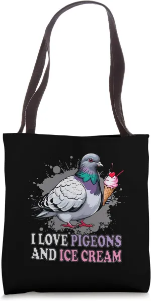 I Love Pigeons And Ice Cream Perfect For Birding Tote Bag