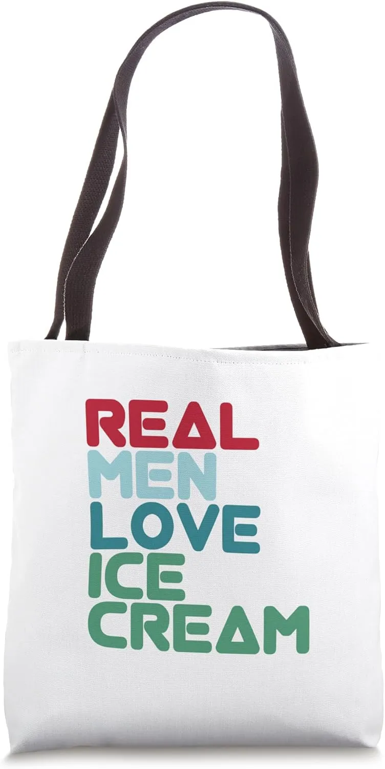 Ice cream lovers "Real Men Love Ice Cream" Tote Bag