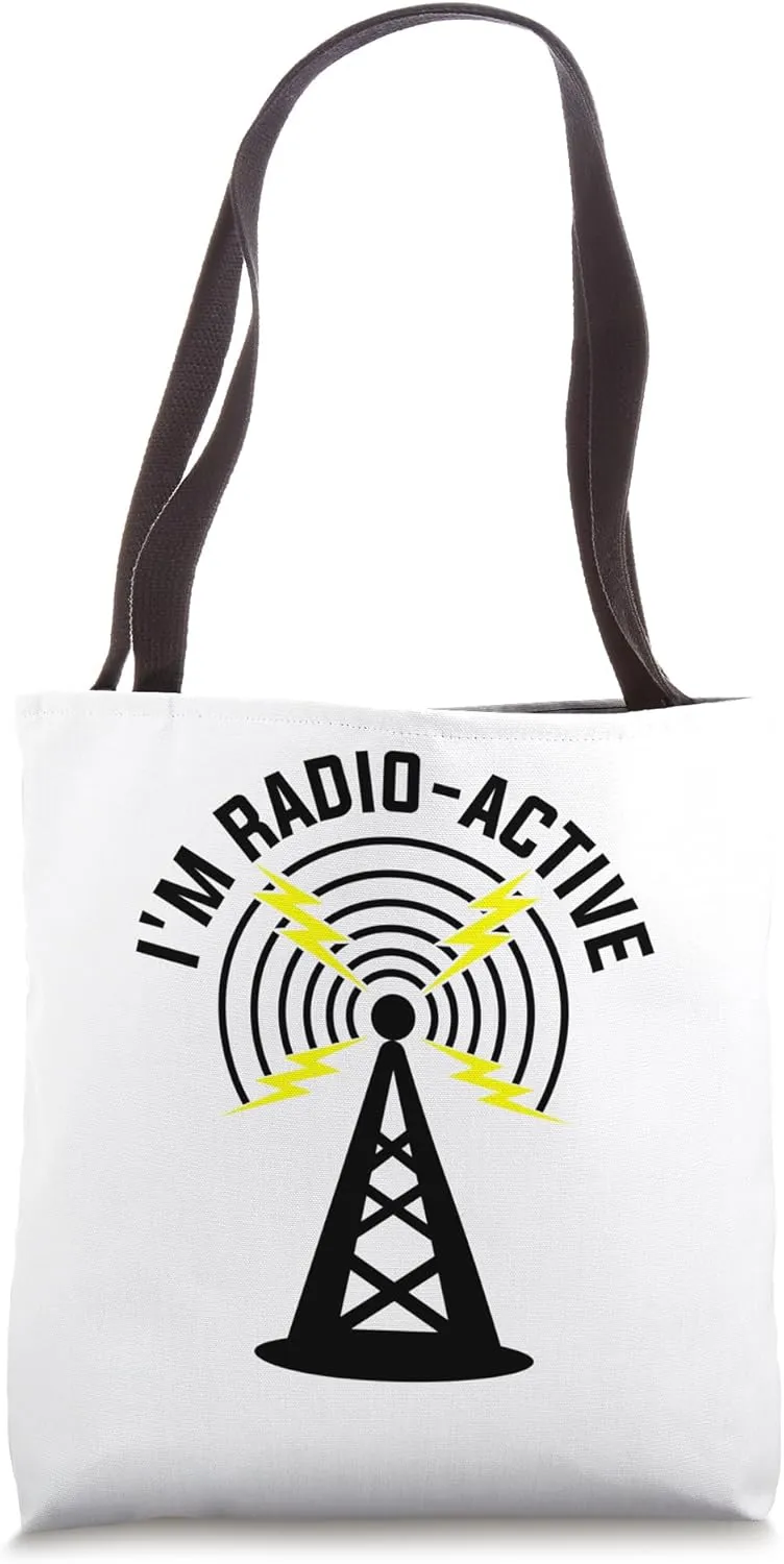 I'm Radio-Active With Tower Antenna Funny Ham Radio Operator Tote Bag