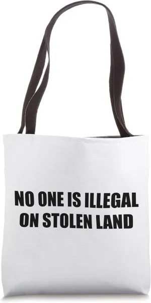 No One Is Illegal On Stolen Land Pro Immigrants Abolish ICE Tote Bag