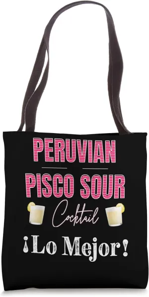 Peruvian Pisco Sour, Lo Mejor! Unique Adult Drink from Peru Tote Bag