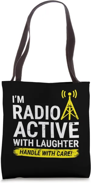 Radio Active Laughter: Handle with Care - Ham Radio Humor Tote Bag