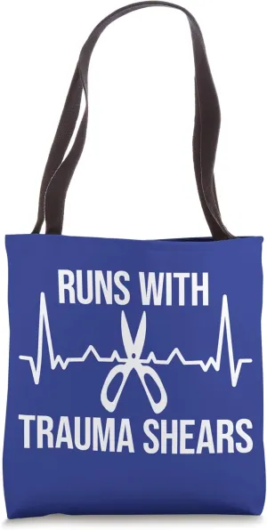 Runs With Trauma Shears Tote Bag