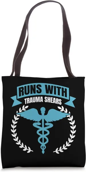 Runs With Trauma Shears Tote Bag