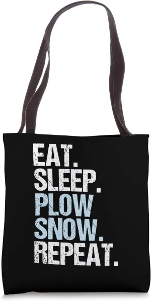 Snow Plowing Winter Ice Eat Sleep Snow Plow Driver Tote Bag