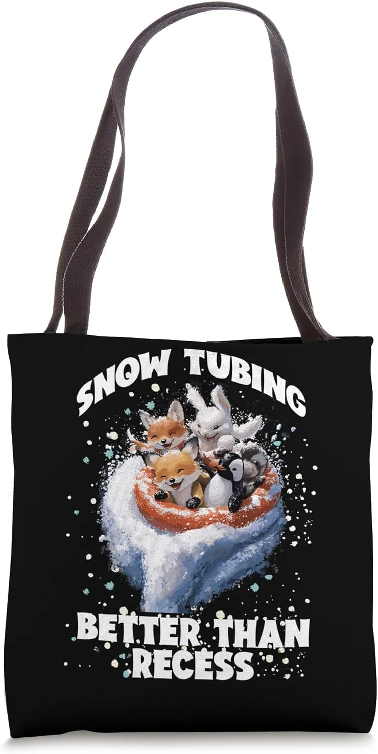 Snow Tubing, Better Than Recess Tote Bag