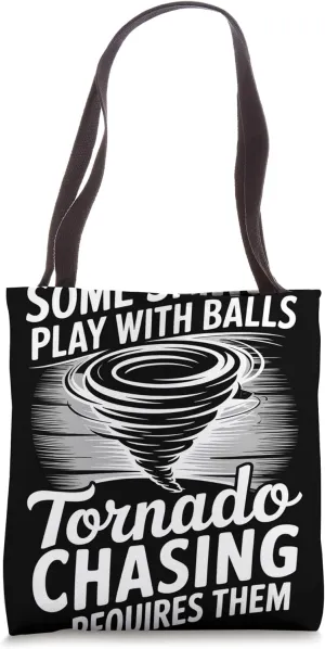 Some Sports Play With Balls Meteorology Storm Chasing Tote Bag