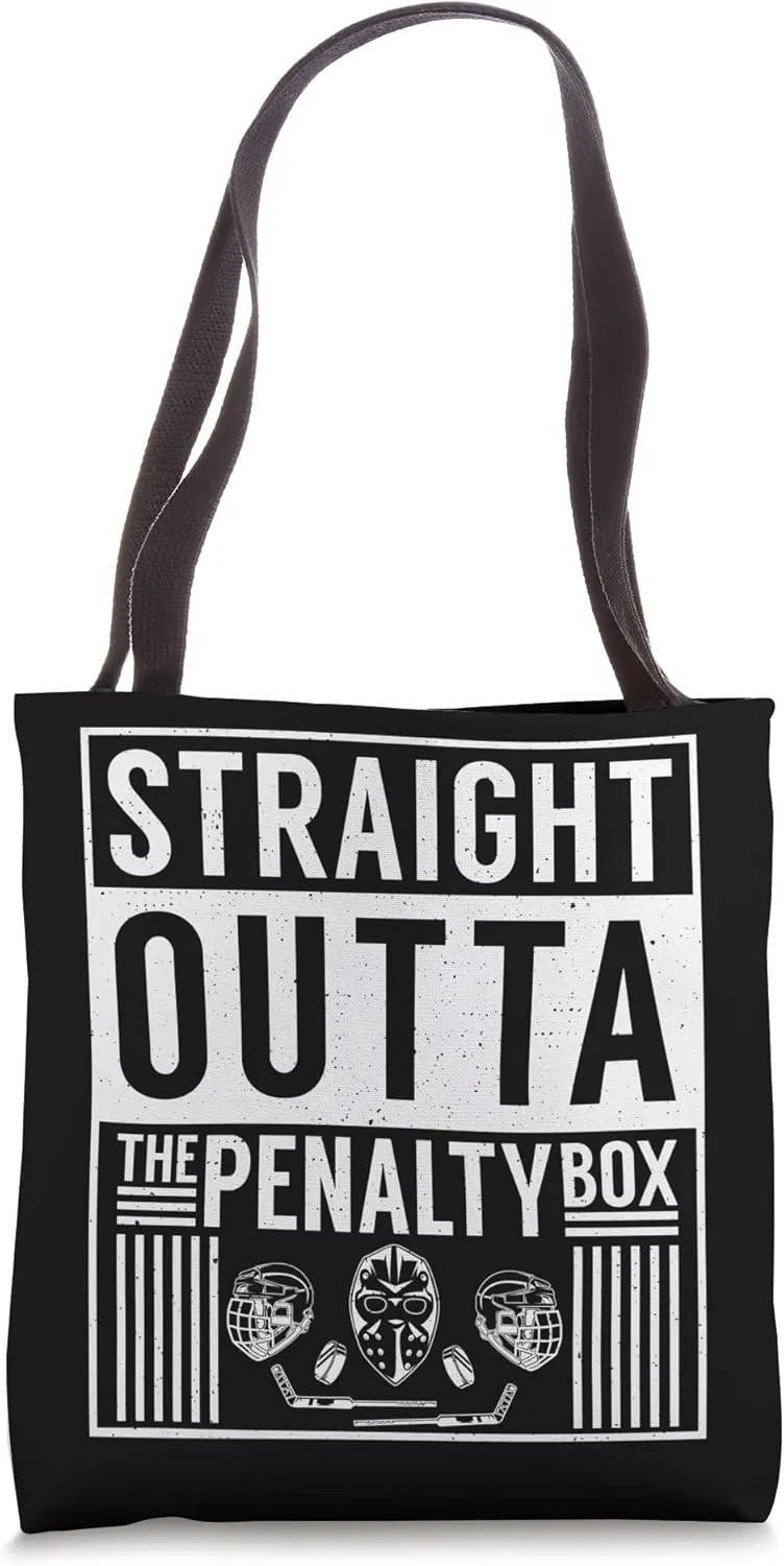 Straight Outta The Penalty Box Ice Hockey Player Tote Bag