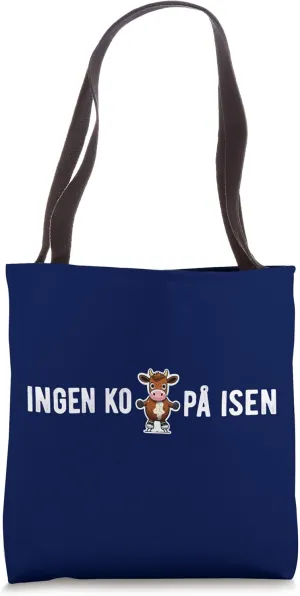 Swedish Phrase Danish Idiom No Cow On The Ice Don't Worry Tote Bag