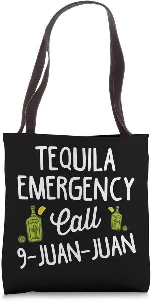 Tequila Emergency Call 9 Juan Juan Gift For Drinking Lover Tote Bag