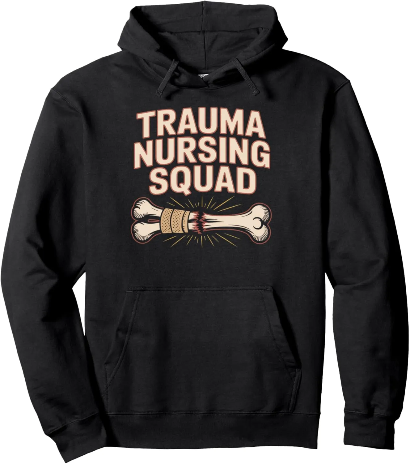 Trauma Nursing Squad Emergency Response Crew Pullover Hoodie