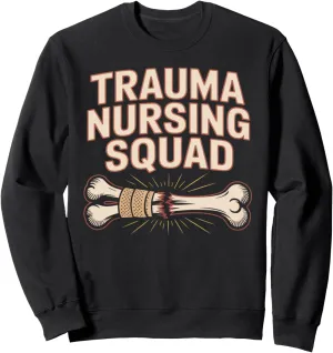 Trauma Nursing Squad Emergency Response Crew Sweatshirt