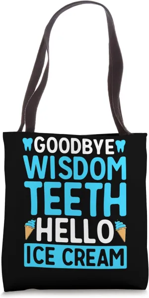 Wisdom Teeth Extraction Hello Ice Cream Tote Bag
